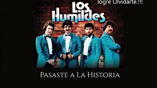 LOS HUMILDES PASASTE A LA HISTORIA [upl. by Isidro219]