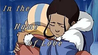 Katara x Aang Kataang  In the Name of Love [upl. by Hasheem]