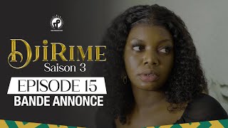 Djirime  Saison 3  Episode 15  Bande Annonce [upl. by Hattie]