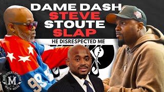 PT 2 quotSTEVE STOUTE SLAPquot DAME DASH DETAILS WHAT HAPPENED PT 1 [upl. by Ennayd184]