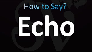 How to Pronounce Echo CORRECTLY [upl. by Edda]