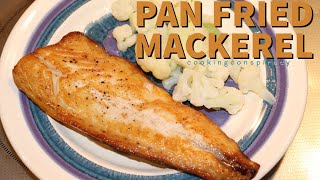 Pan Fried Mackerel Easiest of Fish Recipes [upl. by Vacla339]