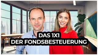 Das 1x1 der Fondsbesteuerung [upl. by Juni218]