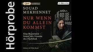 SOUAD MEKHENNET Nur wenn du allein kommst Hörporbe [upl. by Shaylynn277]