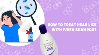 How to apply IVREA Shampoo for Head Lice Treatment  headliceremoval licetreatment headlice [upl. by Hannie]