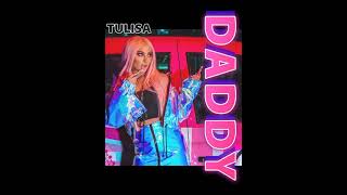 Tulisa  Daddy Official Audio [upl. by Ives]