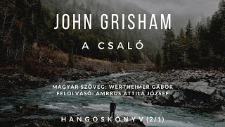 John Grisham A csaló Hangoskönyv 21 [upl. by Boj]