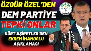 CHPden Dem Partiye Tepki AKP İle Kürt Aşiretlerden İmamoğlu Çıkışı [upl. by Relyks]