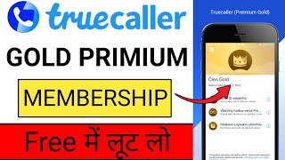 Truecaller Premium Gold Pack Free Membership 2024  Truecaller Me Gold Membership Kaise Le Free Me [upl. by Tshombe308]