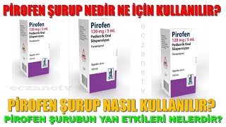 Pirofen Şurup Nedir Pirofen Şurubun Yan Etkileri Nelerdir Pirofen Şurup Nasıl Kullanılır [upl. by Aihseket]