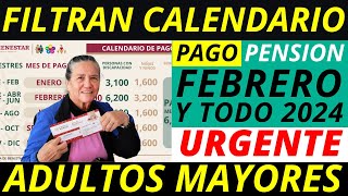 Pensión bienestar Se filtra Calendario de pago febrero y año completo 2024 ✅📆 [upl. by Ahtael]