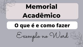 MEMORIAL ACADÊMICO O que é e como fazer – Exemplo no Word [upl. by Sally]