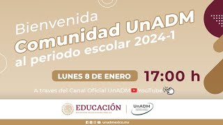 Bienvenida comunidad UnADM al periodo escolar 20241 [upl. by Rebbecca447]