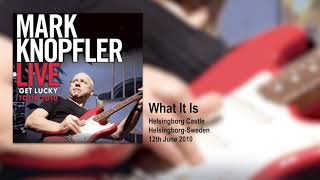 Mark Knopfler  What It Is Live Get Lucky Tour 2010 [upl. by Yug]