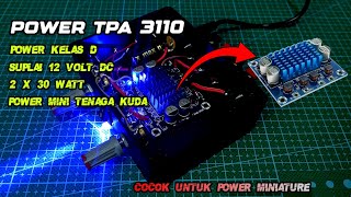 cara merakit power tpa 3110power mini 12 volt 2 x 30 wattcocok buat sound miniature [upl. by Mahseh]