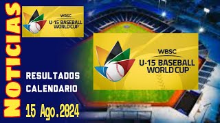 U15 ⚾Calendario  16 y 17 Agosto 2024 Mundial de Beisbol Sub 15 Cartagena y Barranquilla Colombia [upl. by Keyte]