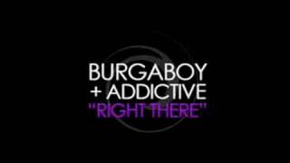 Burgaboy ft Addictive  Right There [upl. by Aubigny303]