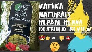 VATIKA NATURALS HERBAL HENNA with BAKHOUR FRAGRANCE Detailed Review [upl. by Saucy]