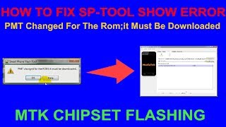 HOW TO FIX SPTOOL SHOW ERROR PMT Changed For The Romit Must Be Downloaded Mtk Chipset Flashing [upl. by Adhern]