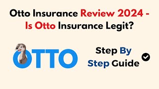 Otto Insurance Review 2024  Is Otto Insurance Legit [upl. by Edahc]