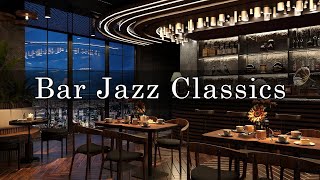 New York Jazz Lounge 🍷Relaxing Jazz Bar Classics for Working Relaxing Studying [upl. by Wulf402]