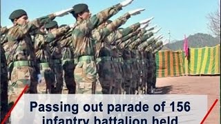 Passing out parade of 156 infantry battalion held  ANI News [upl. by Lanita342]