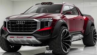 Luxury Meets Muscle The 2025 Audi Pickup You NEED to See [upl. by Haily]