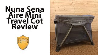 Nuna Sena Aire Mini Travel Cot Review  BuggyPramReviews [upl. by Loise]