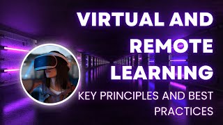 Virtual and Remote Learning Key Principles and Best Practices instructionaldesign [upl. by Ait]