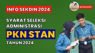 INFO SEKDIN 2024 – Syarat SPMB PKN STAN 2024 [upl. by Beryle]