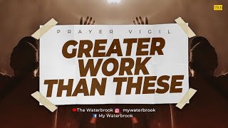 GREATER WORK THAN THESE Monthly Prayer Vigil [upl. by Annelak]