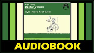 DOKTOR DOLITTLE I JEGO ZWIERZĘTA  AUDIOBOOK MP3 Hugh Lofting  Lektura Szkolna do słuchania [upl. by Valleau54]