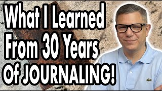 What 30 Years of Journaling Taught Me CHANGE Your LIFE Completely [upl. by Angie601]