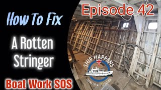 Ep 42  Rotten Stringer Through Our Bulkhead WW2 Boat Rescue [upl. by Ennovihs706]