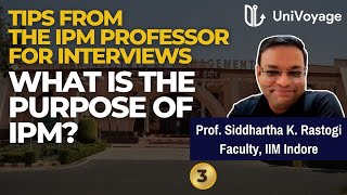 Prof Siddhartha Rastogi on The Purpose of IPM  Life at IIM Indore  Expectations from the Students [upl. by Danforth]