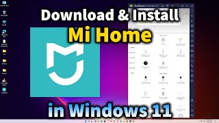 How to Download amp Install Mi Home on Windows 11 pc [upl. by Marchal]