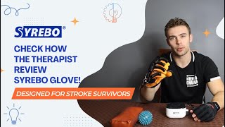 SYREBO STROKE REHABILITATION ROBOT GLOVE E10 REVIEW BY THERAPIST TAYLOR  AFTER STROKE  THERAPY [upl. by Leschen]