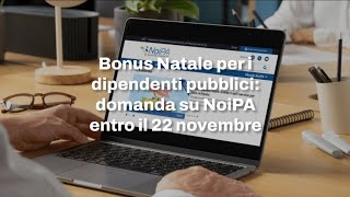 Bonus Natale per i dipendenti pubblici domanda su NoiPA entro il 22 novembre [upl. by Wolford]