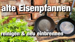 Alte Eisenpfannen reinigen und neu einbrennen [upl. by Oileve324]