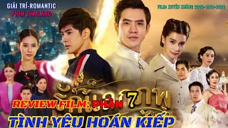 REVIEW FILM THAILAND PHẦN 7–PHIM TÌNH YÊU HOÁN KIẾPCÁC BẠN ĐĂNG KÝ KÊNH XEM TIẾP PHẦN CUỐI NHA [upl. by Perlman]