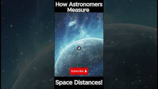 How Astronomers Measure Space Distances astrology astronomy space facts shortvideo short [upl. by Chemosh]