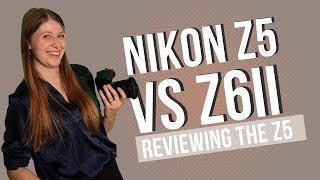 Nikon Z5 vs Z6II  Reviewing The Nikon Z5 As A Second Camera Body [upl. by Trabue]