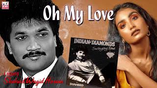 Shahied Wagid Hosain  Oh my Love  Indian Diamonds  Swinging time [upl. by Mukund]