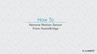 Remove Motion Sensor using HomeBridge [upl. by Calypso]