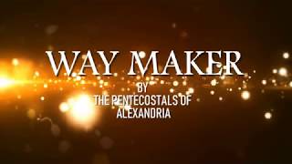 WAY MAKER Lyrics by The Pentecostals of Alexandria [upl. by Okomot765]