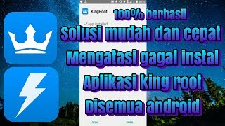 Cara Mudah dan Cepat Mengatasi Gagal Instal King Root 100 Work [upl. by Asuncion542]