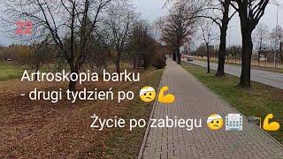 Artroskopia barku – drugi tydzień po 🤕🏥💪 [upl. by Valenba]