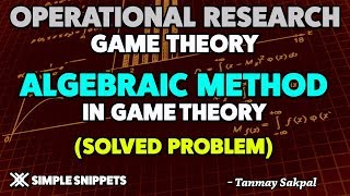 Algebraic Method in Game Theory 2x2 Matrix Solved Problem  Operations Research [upl. by Aivatnahs]