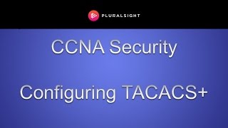 Cisco CCNA Security  Configuring TACACS [upl. by Francoise]