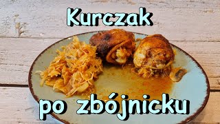 KURCZAK PO ZBÓJNICKU POMYSL NA KURCZAKA  OBIAD Z KURCZAKA [upl. by Curtis872]